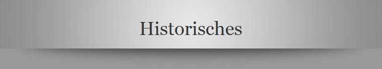 Historisches